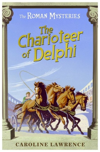 The Charioteer of Delphi (The Roman Mysteries) cover