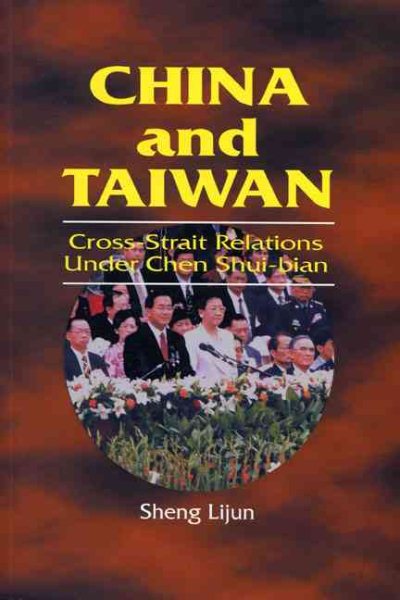 China and Taiwan: Cross-Strait Relations Under Chen Shui-Bian cover