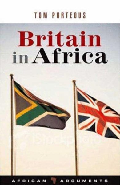 Britain in Africa (African Arguments) cover