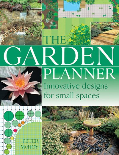 The Complete Garden Planning Book: The Definitive Guide to Designing and Planting a Beautiful Garden cover