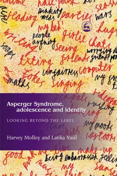 Asperger Syndrome, Adolescence, and Identity: Looking Beyond the Label cover