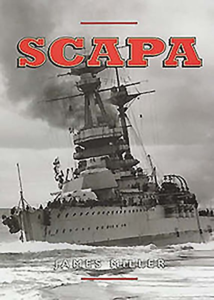 Scapa: Britain's Famous Wartime Naval Base