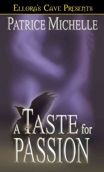 A Taste for Passion (Book 1):  Ellora's Cave Presents cover
