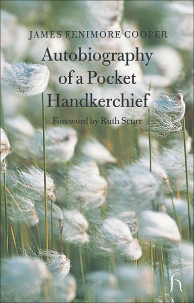 Autobiography of a Pocket Handkerchief (Hesperus Classics)