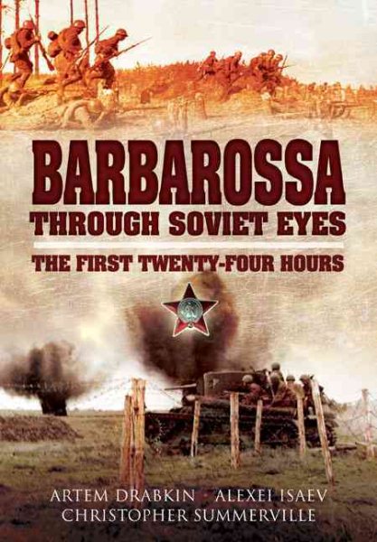 Barbarossa Through Soviet Eyes: The First Twenty-Four Hours cover