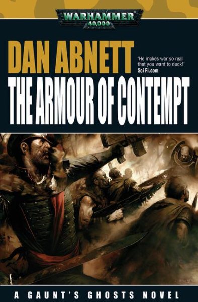 The Armour of Contempt (Gaunt's Ghosts)