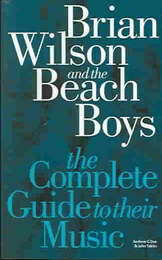 Complete Guide to the Music of the Beach Boys (Complete Guide to their Music) cover