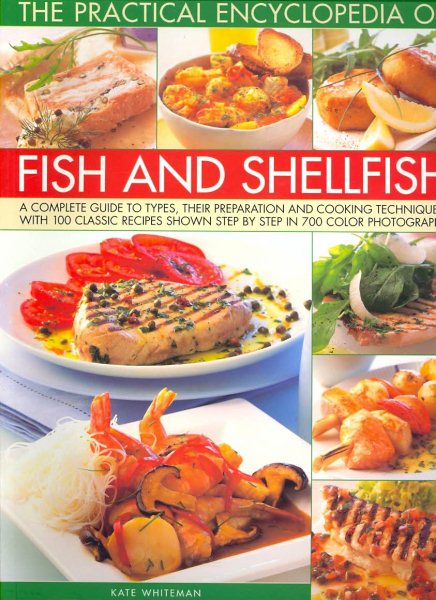 World Encyclopedia of Fish & Shellfish: The definitive guide to cooking the fish and shellfish of the world, with more than 700 photographs: The ... (The Practical Encyclopedia Of...) cover