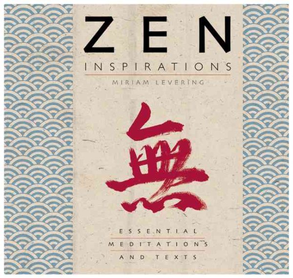 Zen Inspirations: Essential Meditations and Texts cover