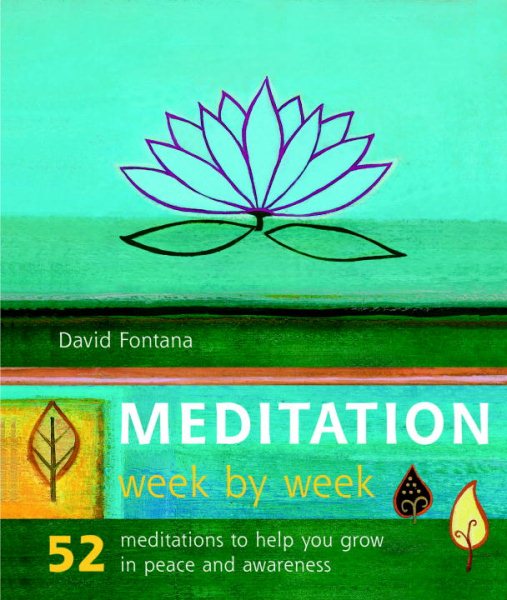 Meditation Week by Week: 52 Meditations to Help You Grow in Peace and Awareness cover