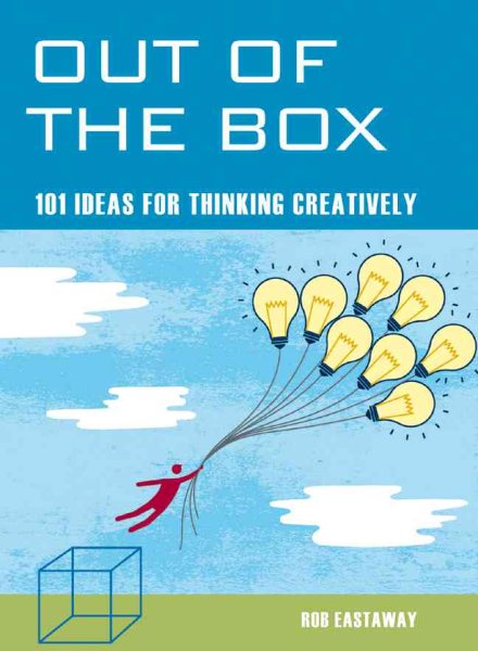 Out of the Box: 101 Ideas for Thinking Creatively cover