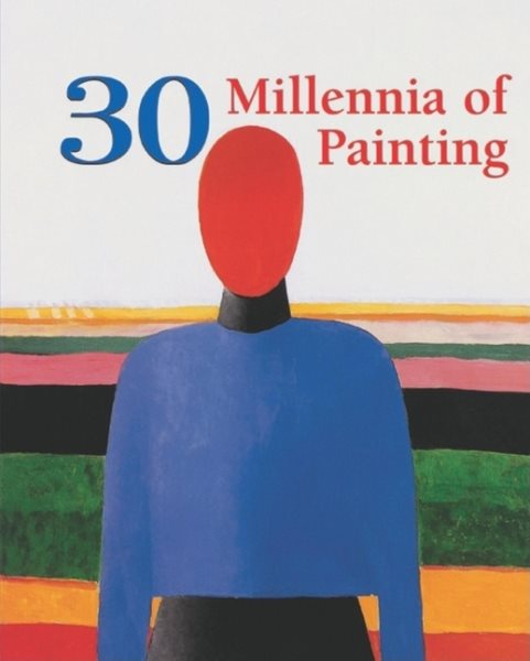 30 Millennia of Painting (30 Millennia of Art) cover