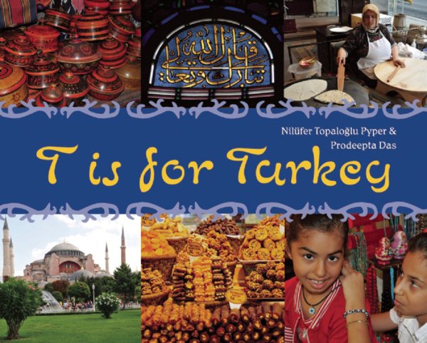 T Is for Turkey (World Alphabets)