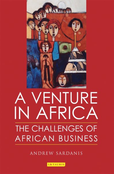 A Venture in Africa: The Challenges of African Business