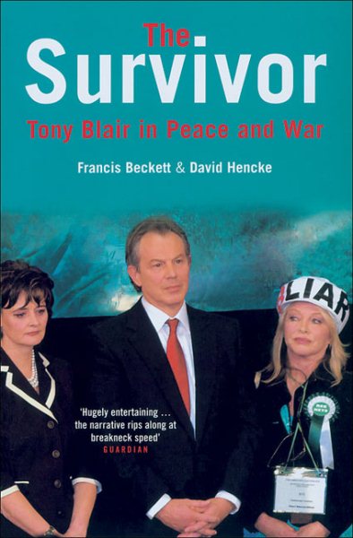 The Survivor: Tony Blair in Peace and War
