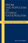 From Tax Populism to Ethnic Nationalism: Radical Right-wing Populism in Sweden cover