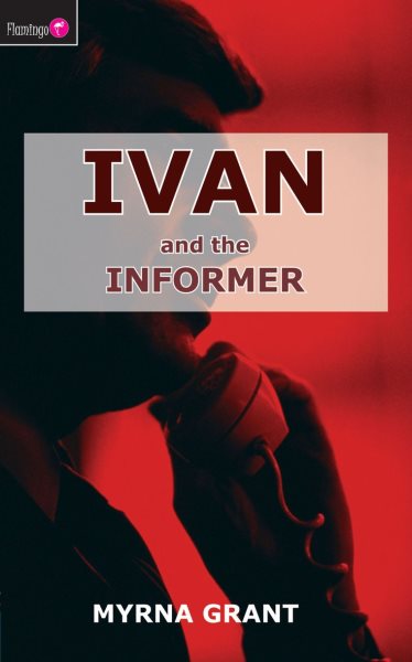 Ivan and the Informer (Flamingo Fiction 9-13s)