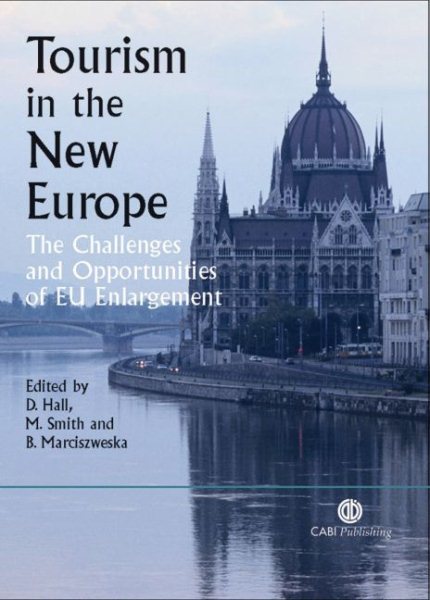 Tourism in the New Europe: The Challenges and Opportunities of EU Enlargement (Cabi) cover