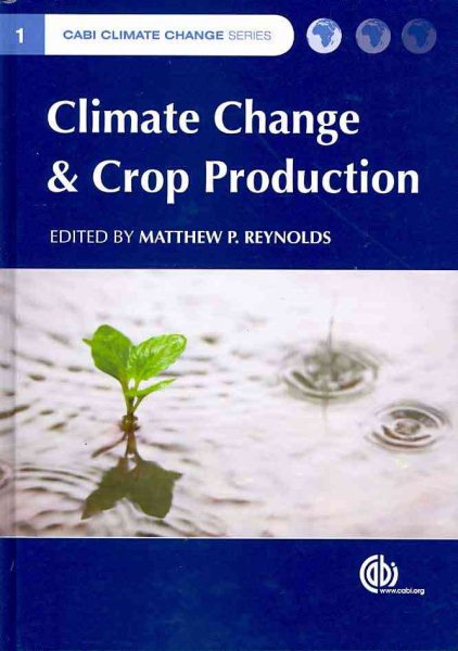Climate Change and Crop Production (CABI Climate Change Series) cover