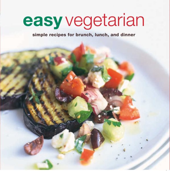 Easy Vegetarian: Simple recipes for brunch, lunch, and dinner cover