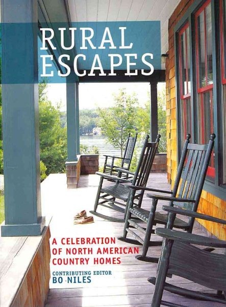Rural Escapes: A Celebration of North American Country Homes cover