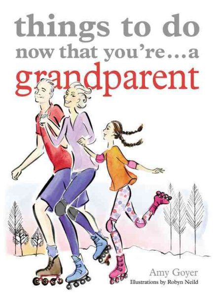 Things to Do Now That You're a Grandparent (Things to Do Now You're) cover