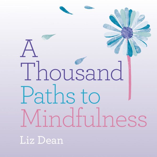 A Thousand Paths to Mindfulness cover