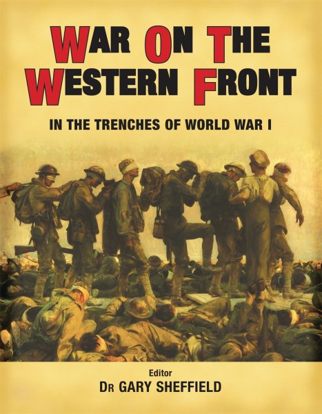 War on the Western Front: In the Trenches of WWI (General Military)