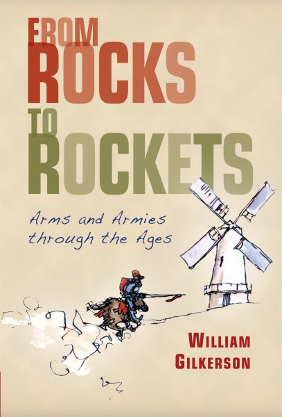 From Rocks to Rockets: Arms and Armies through the Ages (General Military) cover