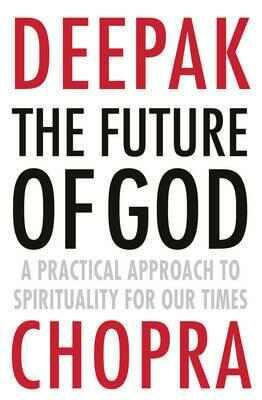 The Future of God: A practical approach to Spirituality for our times cover
