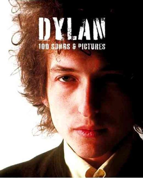 Dylan: 100 Songs & Pictures cover