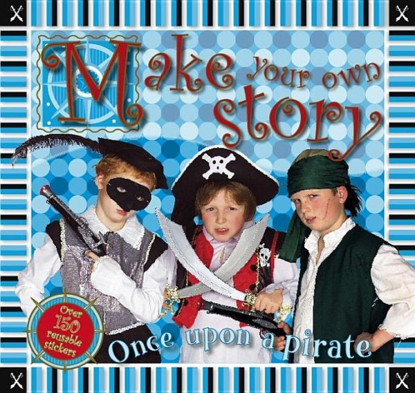 Make Your Own Story Once Upon a Pirate