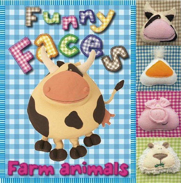 Funny Faces Farm Animals (Kate Toms Series)