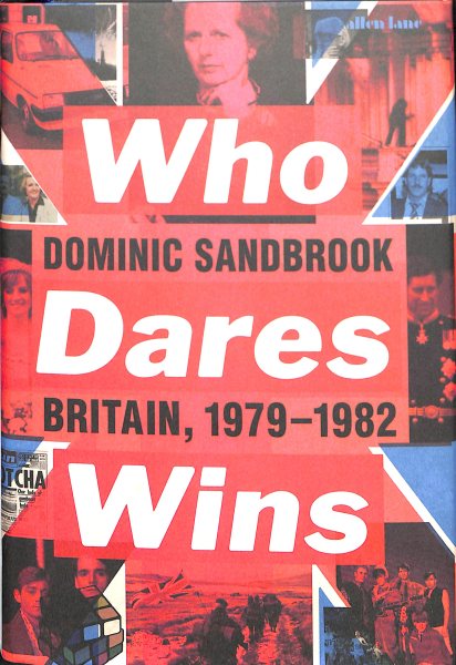 Who Dares Wins: Britain, 1979-1982 cover