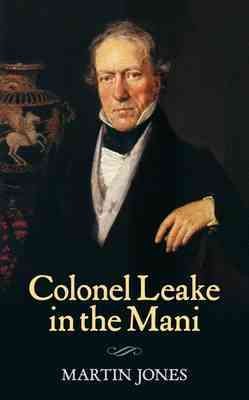 Leake in the Mani : a Digest of Chapters 7, 8 and 9 of William Martin Leake's Travel in the Mani cover