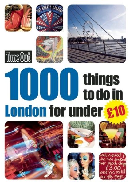 Time Out 1000 Things To Do In London for Under £10 (Time Out Guides) cover