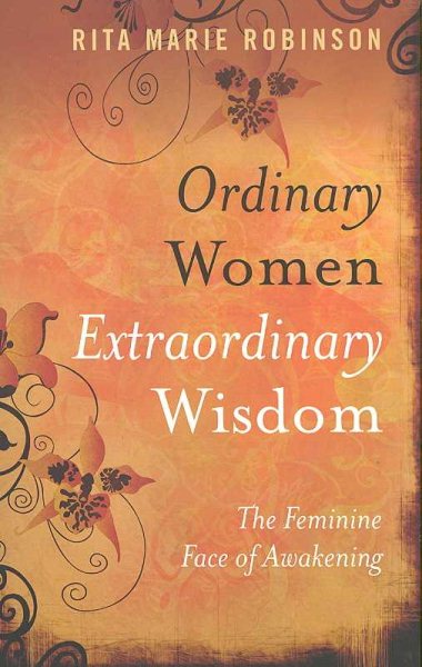 Ordinary Women, Extraordinary Wisdom: The Feminine Face of Awakening cover