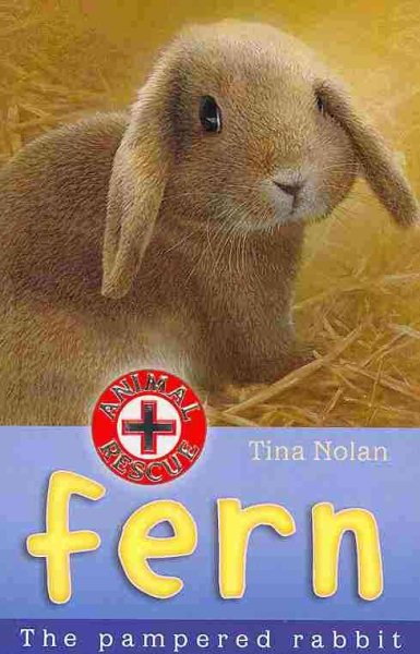 Fern: The Pampered Rabbit (Animal Rescue) cover