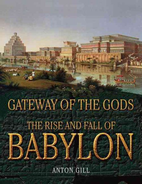 Gateway of the Gods: The Rise and Fall of Babylon cover