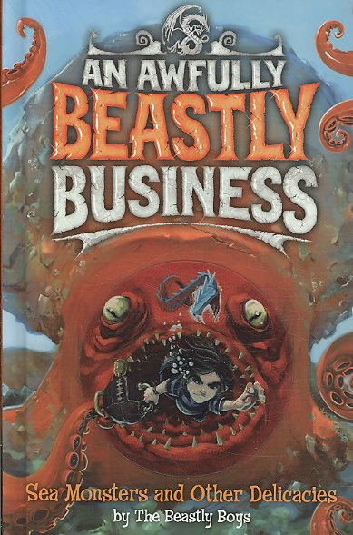 Sea Monsters and Other Delicacies (An Awfully Beastly Business) cover