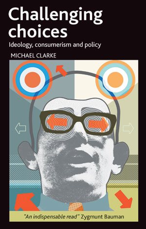 Challenging Choices: Ideology, Consumerism and Policy cover