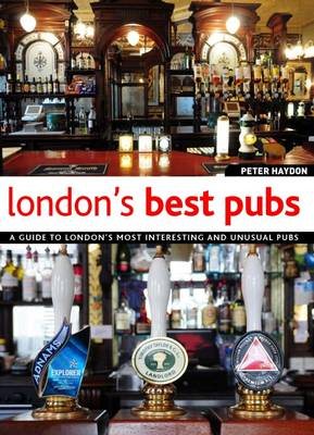 London's Best Pubs: A Guide to London's Most Interesting and Unusual Pubs cover