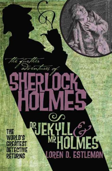 The Further Adventures of Sherlock Holmes: Dr. Jekyll and Mr. Holmes cover