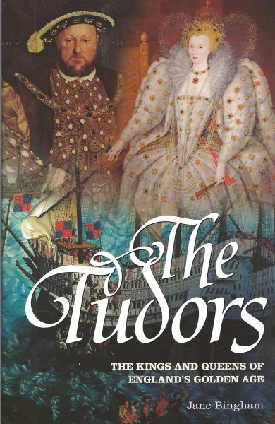 The Tudors: The Kings and Queens of England's Golden Age cover