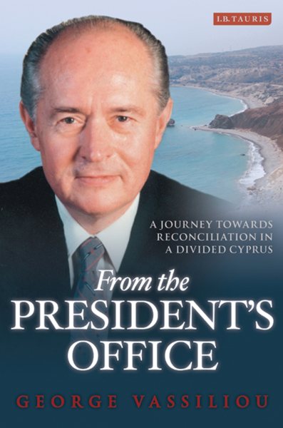 From the President's Office: A Journey Towards Reconciliation in a Divided Cyprus cover