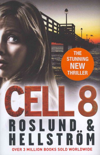 Cell 8. by Anders Roslund, Brge Hellstrm