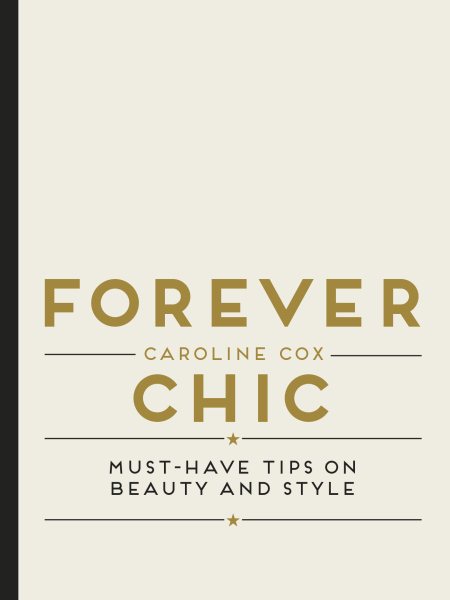 Forever Chic: Must-Have Tips on Beauty and Style cover