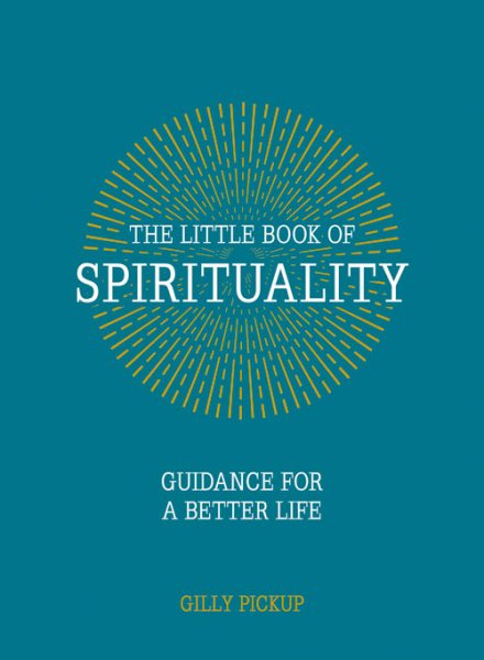 The Little Book of Spirituality: Guidance for a Better Life cover