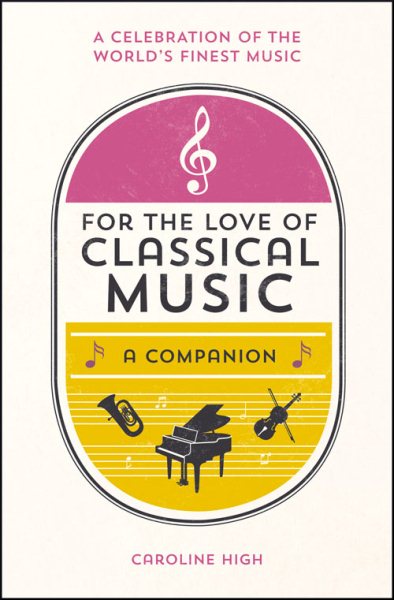 For the Love of Classical Music: A Companion cover