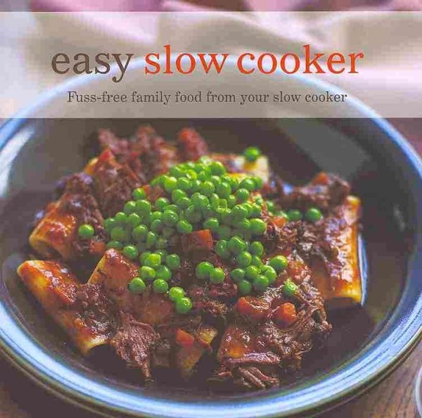 Easy Slow Cooker: Fuss-free Family Food from Your Slow Cooker cover